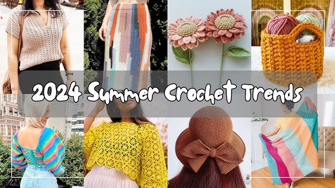 2024's Hottest Crochet Trends: 15 Must-Try Patterns That Are Taking Social Media by Storm